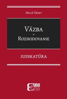 obálka: Väzba - Rozhodovanie - Judikatúra