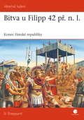 obálka: Bitva u Filipp 42 př. n. l. - Konec římské republiky
