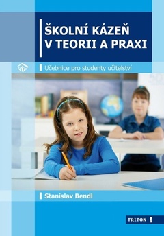 obálka: Školní kázeň v teorii a praxi