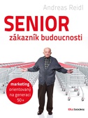 obálka: Senior - zákazník budoucnosti