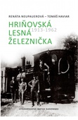 obálka: Hriňovská lesná železnička 1913-1962