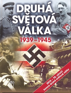 obálka: Druhá světová válka 1939-1945-70 let výročí konce druhé světové války