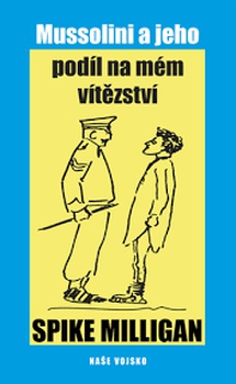 obálka: Mussolini a jeho podíl na mém vítězství