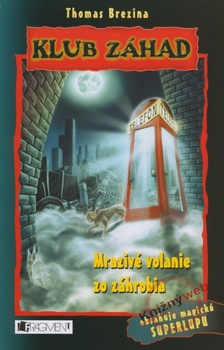 obálka: Mrazivé volanie zo záhrobia - Klub záhad