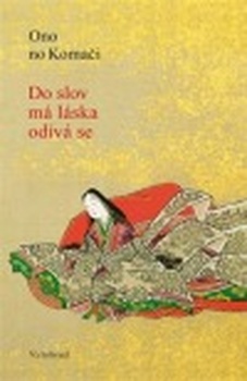 obálka: DO SLOV MÁ LÁSKA ODÍVÁ SE