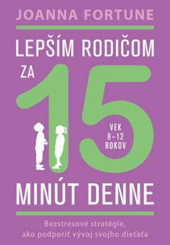 obálka: Lepším rodičom za 15 minút denne (vek 8-12 rokov)