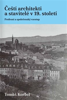 obálka: Čeští architekti a stavitelé v 19. století