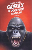 obálka: Gorily v podsvetí - Mafia.SK