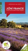 obálka: Jižní Francie Juh Provence Průvodce na cesty