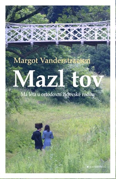 obálka: Mazl tov - Má léta u ortodoxní židovské rodiny