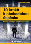 obálka: 10 kroků k obchodnímu úspěchu - Mentální trénink pro rozhodování ve stresu
