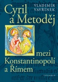 obálka: Cyril a Metoděj mezi Konstantinopolí a Římem