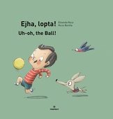 obálka: Ejha, lopta! /Uh-oh, the Ball!