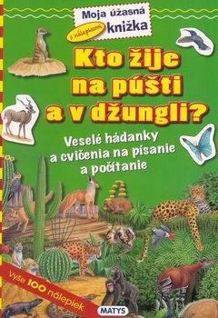 obálka: Kto žije na púšti a v džungli?