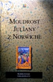 obálka: Moudrost Juliany z Norwiche