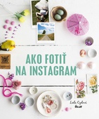 obálka: Ako fotiť na Instagram