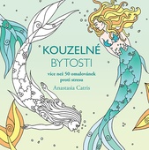 obálka: Kouzelné bytosti - Více než 50 omalovánek proti stresu