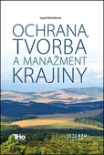 obálka: Ochrana, tvorba a manažment krajiny