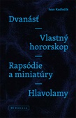 obálka: Dvanásť / Vlastný hororskop / Rapsódie a miniatúry / Hlavolamy