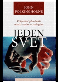 obálka: Jeden svet. Vzájomné pôsobenie medzi vedou a teológiou