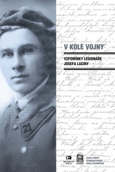 obálka: V kole vojny - Vzpomínky legionáře Josefa Laciny - 2.vydání