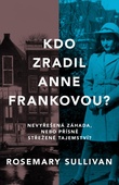obálka: Kdo zradil Anne Frankovou?