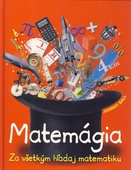 obálka: Matemágia - Za všetkým hľadaj matematiku