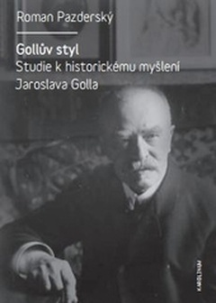 obálka: Gollův styl - Studie k historickému myšlení Jaroslava Golla