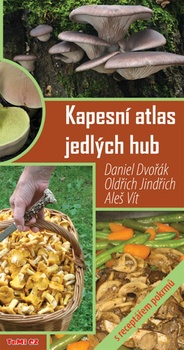 obálka: Kapesní atlas jedlých hub s receptářem pokrmů