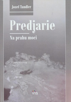 obálka: PREDJARIE: NA PRAHU MOCI