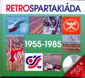 obálka: Retro Spartakiáda 1955-1985 - DVD + kniha