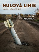obálka: Nulová linie – Reportáž z Ukrajiny