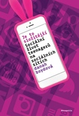 obálka: Je to složitější - Sociální život teenagerů na sociálních sítích