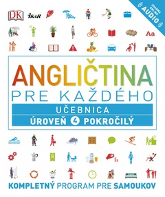 obálka: Angličtina pre každého - Učebnica: Úroveň 4 Pokročilý