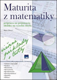 obálka: Maturita z matematiky príprava na prijímacie skúšky na vysokú školu