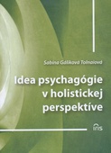 obálka: Idea psychagógie v holistickej perspektíve