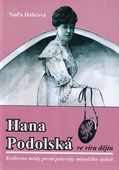 obálka: Hana Podolská ve víru dějin - Královna módy první poloviny minulého století