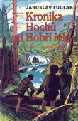 obálka: Kronika Hochů od Bobří řeky I.díl