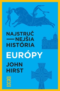 obálka: Najstručnejšia história Európy
