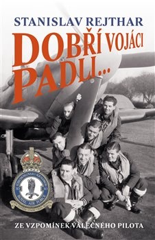 obálka: Dobří vojáci padli...