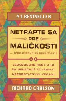 obálka: NETRÁPTE SA PRE MALIČKOSTI