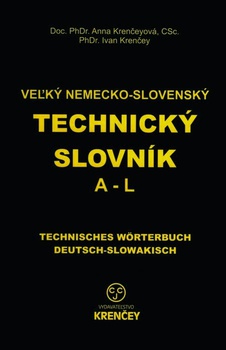 obálka: Veľký nemecko-slovenský technický slovník: časť (A - L)