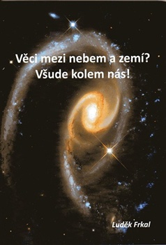 obálka: Věci mezi nebem a zemí? Všude kolem nás! 