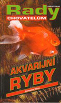 obálka: Akvarijní ryby - Rady chovatelům