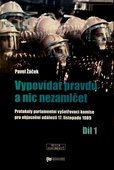 obálka: VYPOVÍDAT PRAVDU A NIC NEZAMLČET 