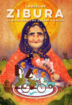 obálka: Už nikdy pěšky po Arménii a Gruzii