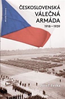 obálka: Československá válečná armáda 1918–1939