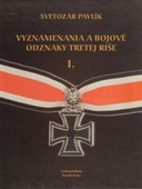 obálka: Vyznamenania a bojové odznaky Tretej ríše I.