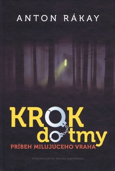 obálka: Krok do tmy-Príbeh milujúceho vraha