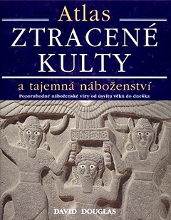 obálka: Atlas - Ztracené kulty a tajemné náboženství